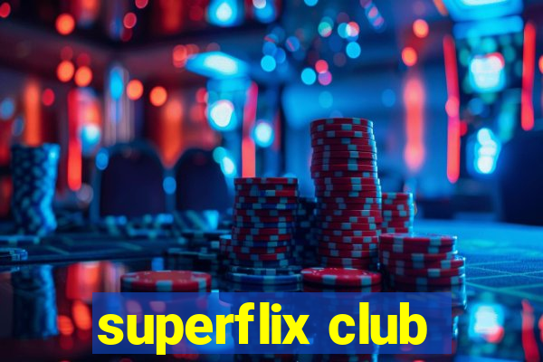 superflix club